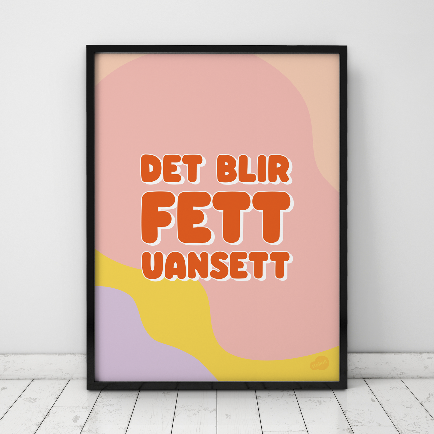 Moderne grafisk plakat med lekne farger og teksten "Det blir fett uansett" 