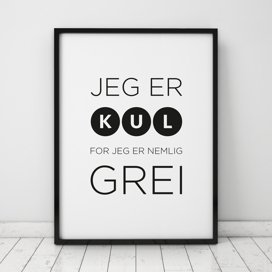 Grafisk tekstplakat med det budskapet "Det er kult å være grei", moderne veggdekor med positivt fokus fra Holloi